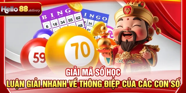 Giải Mã Số Học - Luận Giải Nhanh Về Thông Điệp Từ HELLO88