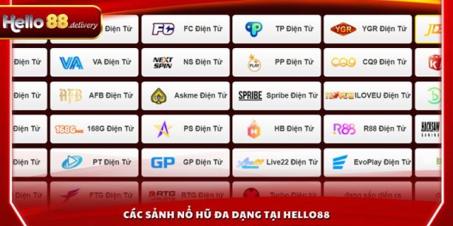 Các sảnh nổ hũ đa dạng tại HELLO88