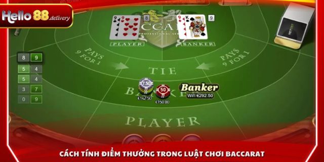 Cách tính điểm thưởng trong luật chơi Baccarat