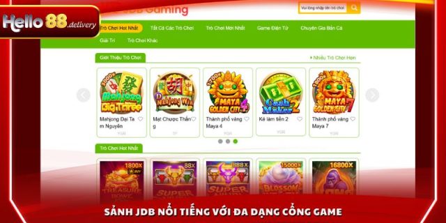 Sảnh JDB nổi tiếng với đa dạng cổng game