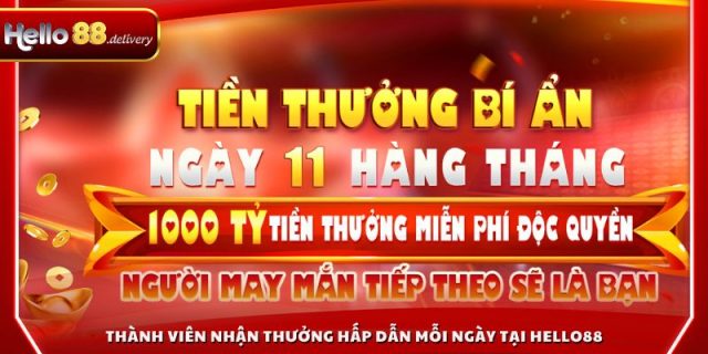 Thành viên nhận thưởng hấp dẫn mỗi ngày tại HELLO88