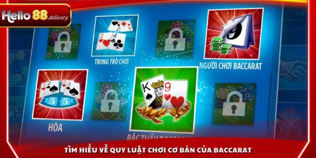 Tìm hiểu về quy luật chơi cơ bản của Baccarat